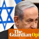 Benjamin Netanyahu ist ein gesuchter Mann – und er hat nur sich selbst die Schuld Jonathan Freedland