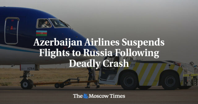 Aserbaidschan Airlines stellt Flüge nach Russland nach tödlichem Absturz ein

