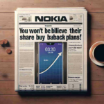 Nokia Makes Bold Move! You Won’t Believe Their Share Buyback Plans