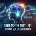 Unleash the Future! AI Stocks Set to Skyrocket