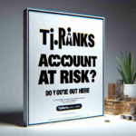 Is Your TipRanks Account at Risk? Find Out Here