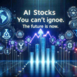 AI Stocks You Can’t Ignore. The Future is Now