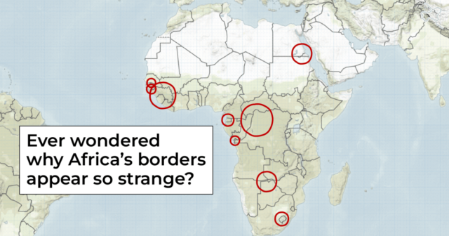 Haben Sie sich jemals gefragt, warum Afrikas Grenzen so seltsam aussehen?

